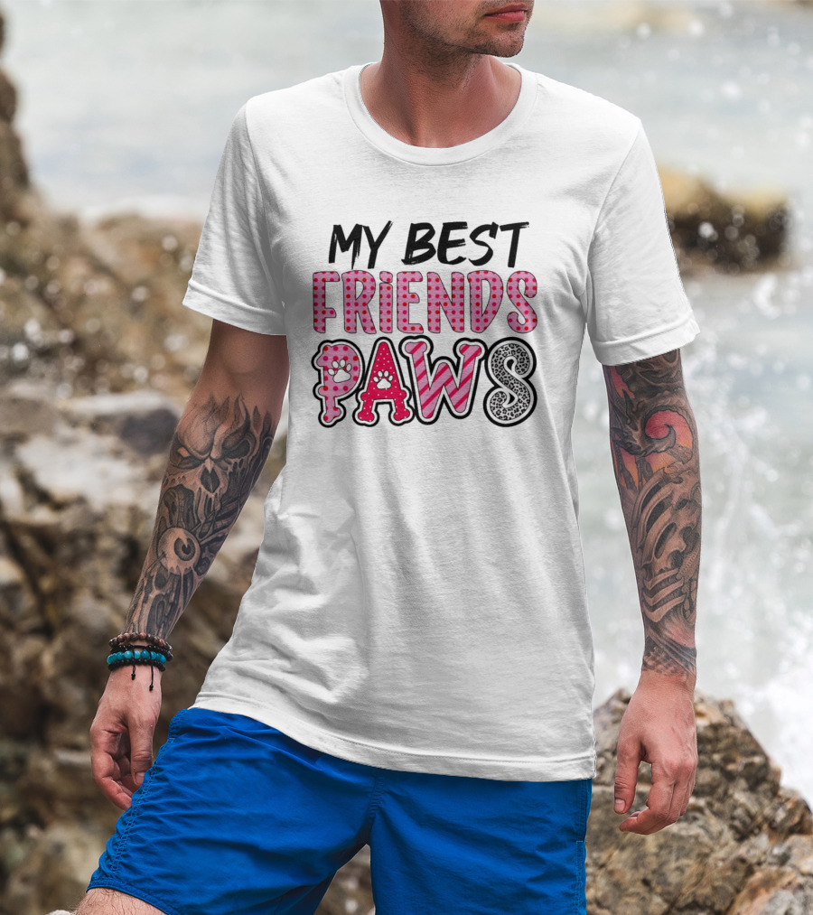 My Best Friends Paws T-Shirt