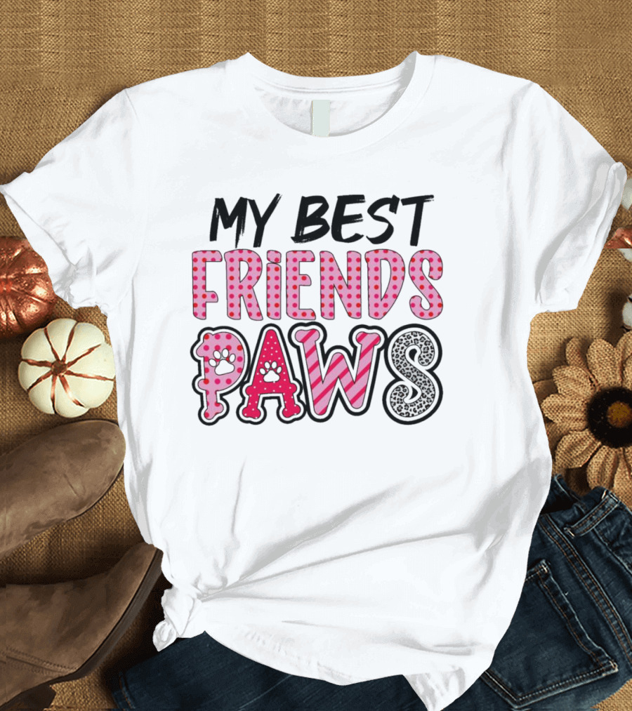 My Best Friends Paws T-Shirt