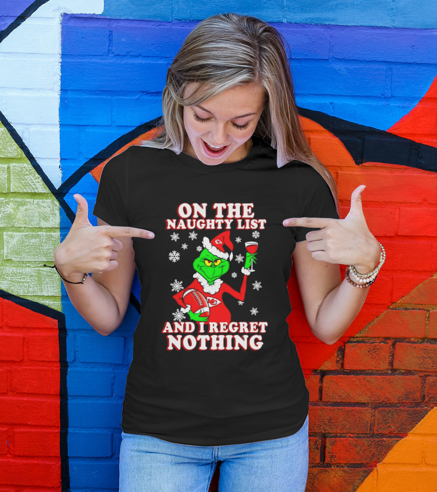 Grinch In Chiefs Colors With Naughty List And I Regret Nothing Christmas Football T-Shirt