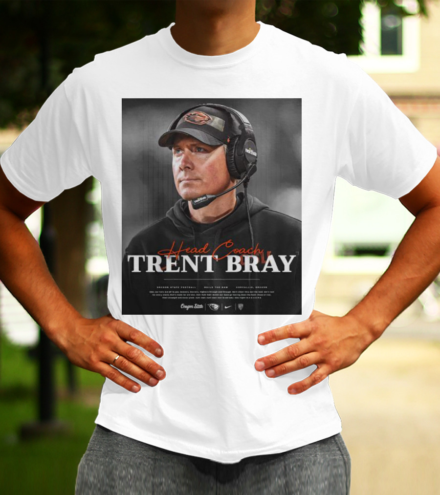 Head Coach Trent Bray Oregon State Football Build The Dam Corvallis, Oregon Beavers T-Shirt