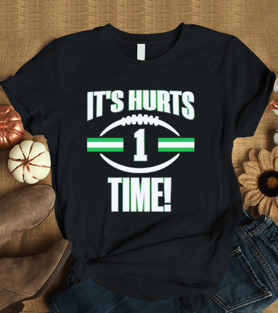 It's Hurts Time Football Number 1 T-Shirt