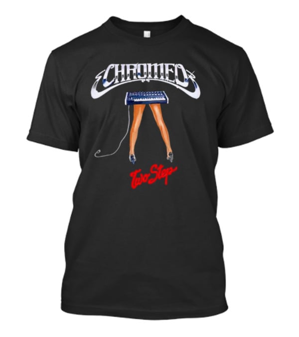 Chromeo Keyboard Legs Two Step T-Shirt