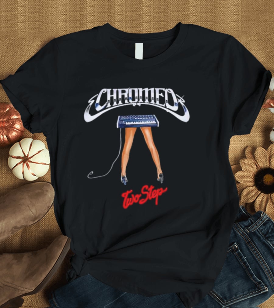 Chromeo Keyboard Legs Two Step T-Shirt