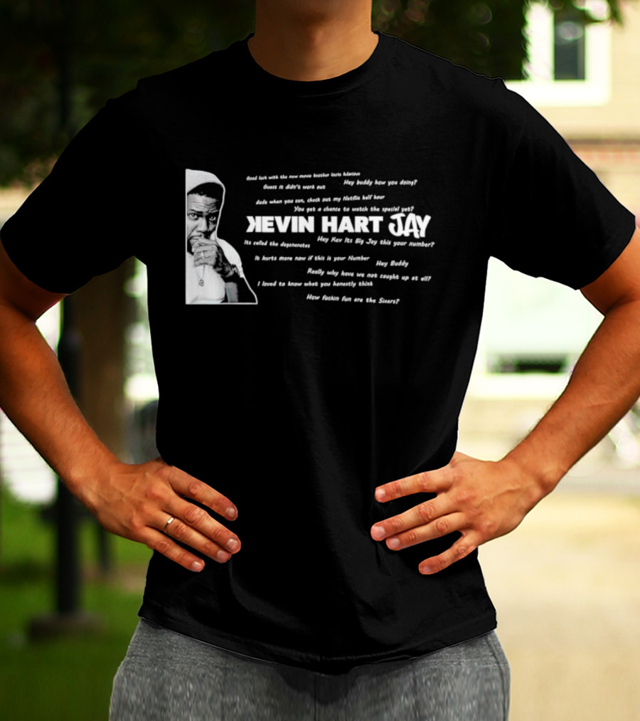 Kevin Hart Jay Big Jay Text Conversations And Sixers Fun T-Shirt