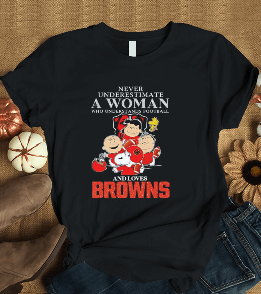 Peanuts Characters Never Underestimate A Woman Who Understands Football And Loves Browns T-Shirt