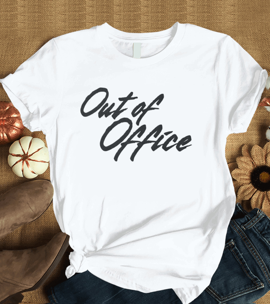Out Of Office T-Shirt