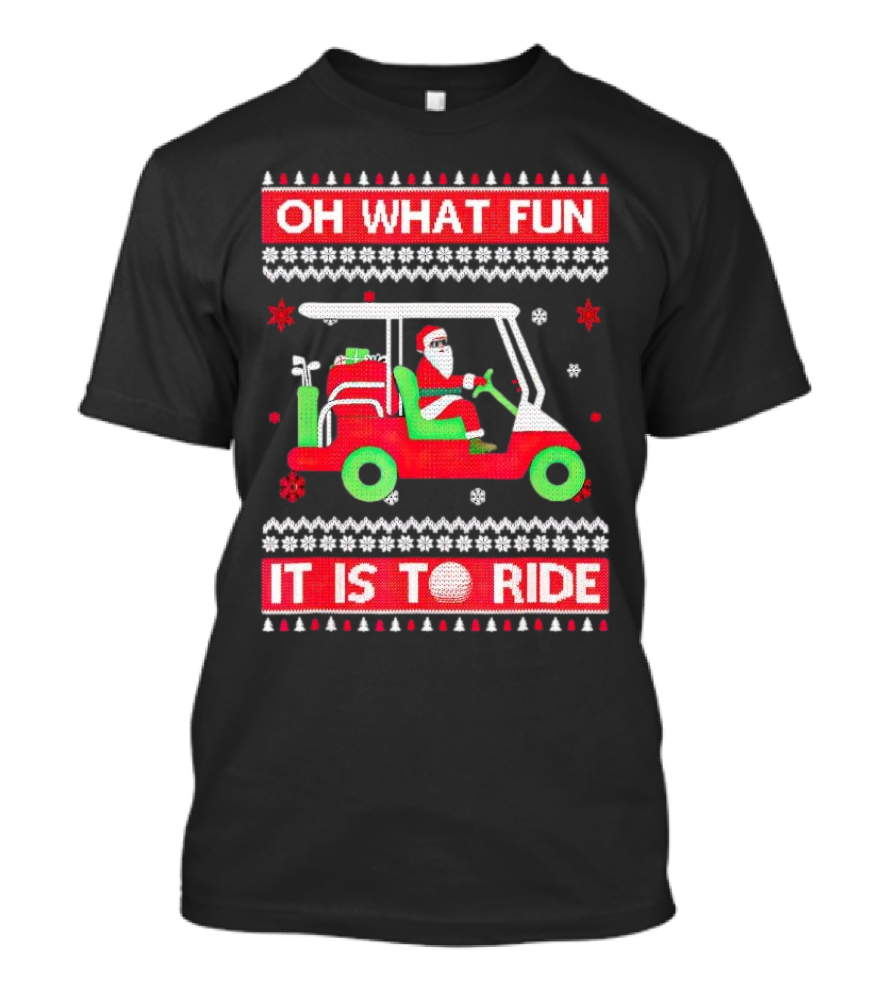 Oh What Fun It Is To Ride Santa Claus Golf Cart Snowflakes T-Shirt