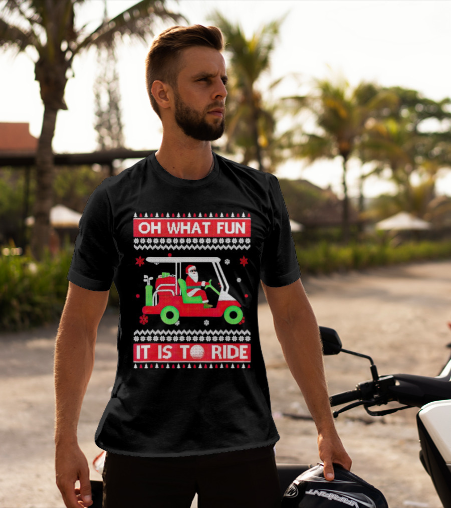 Oh What Fun It Is To Ride Santa Claus Golf Cart Snowflakes T-Shirt