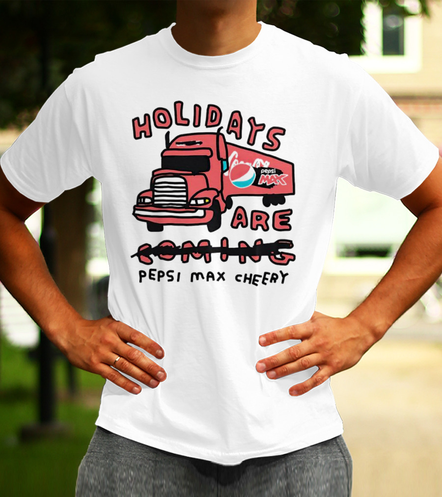 Holidays Are Pepsi Max Cheery Truck T-Shirt