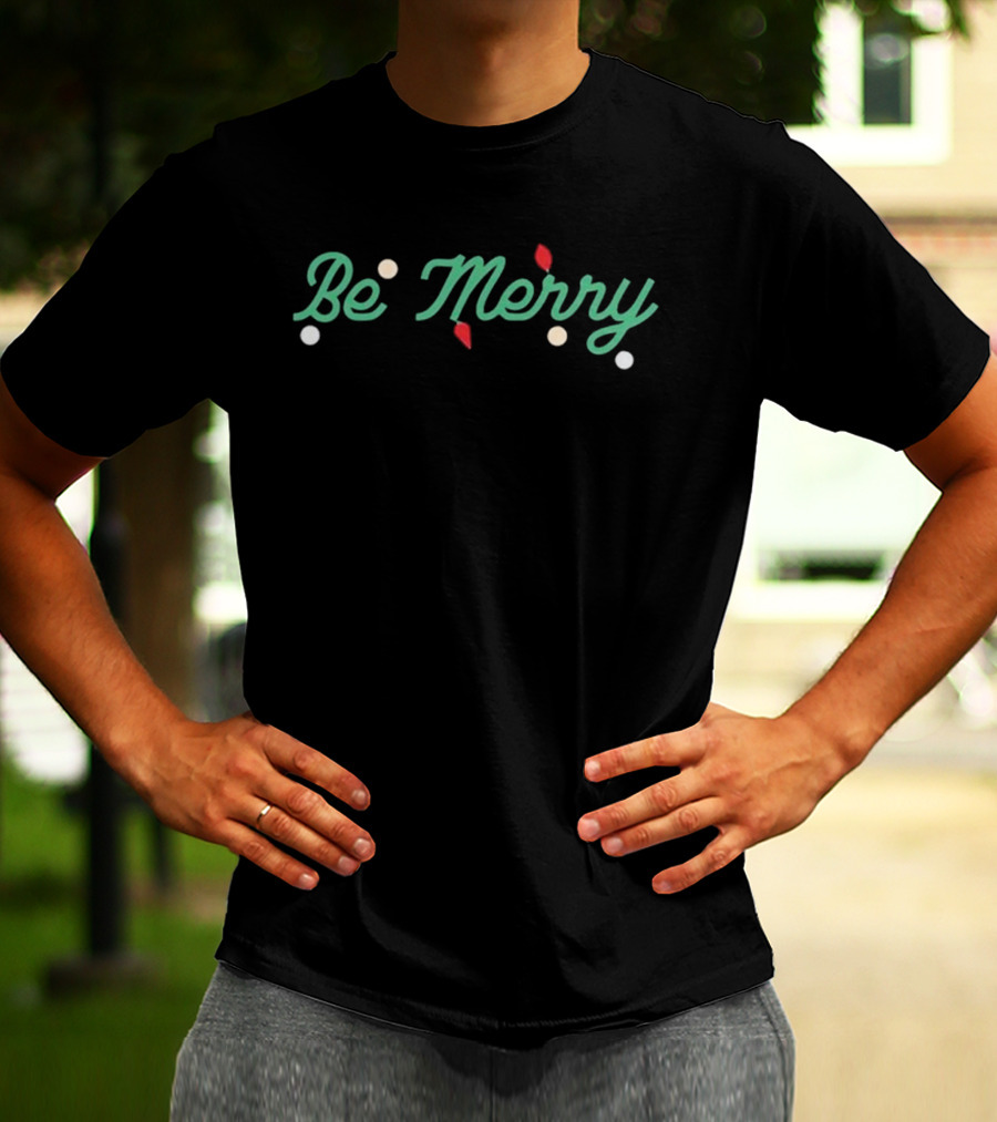 Be Merry Christmas Text With Festive Dots And Leaves T-Shirt
