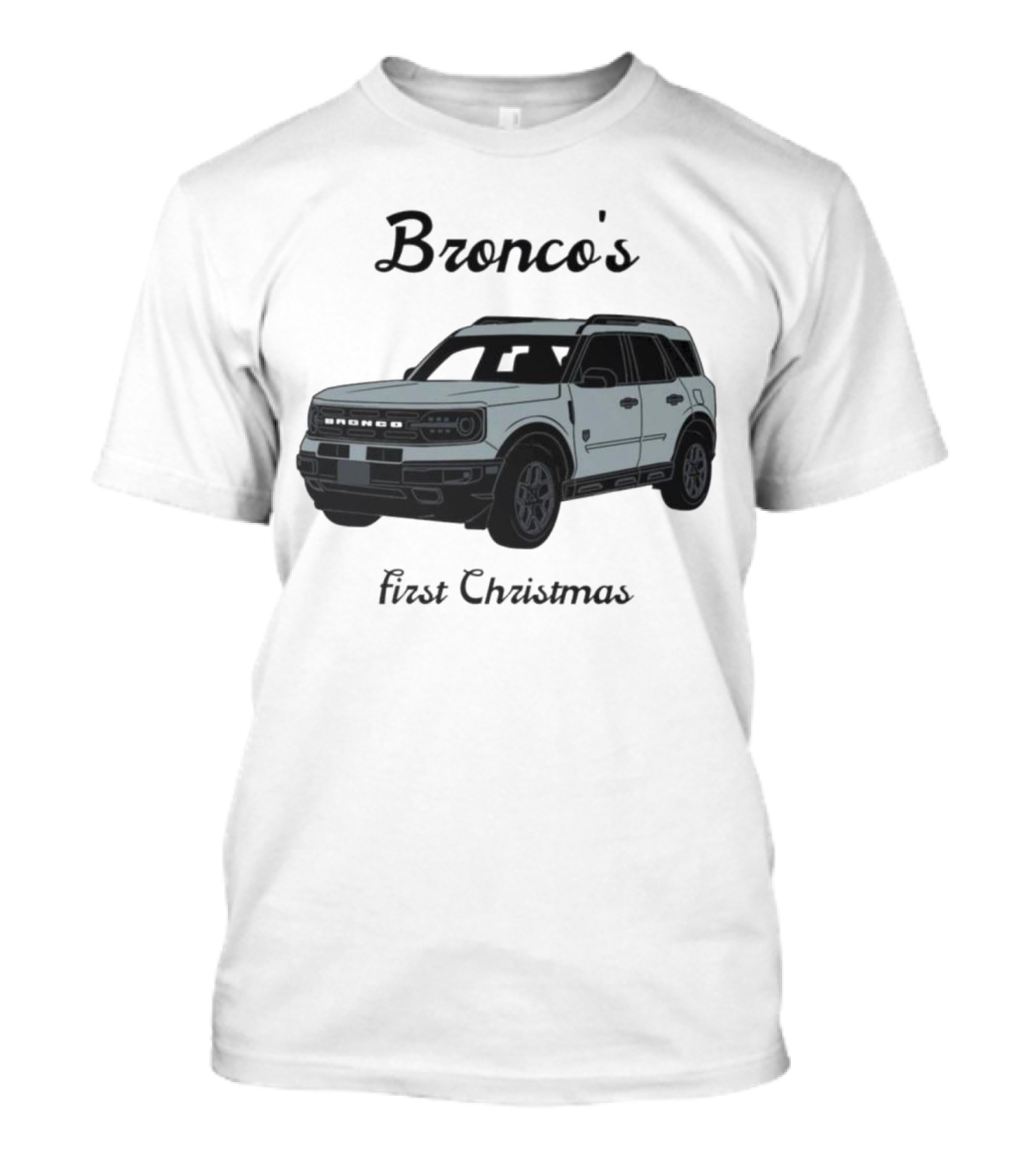 Bronco's First Christmas Ford Bronco Sport T-Shirt