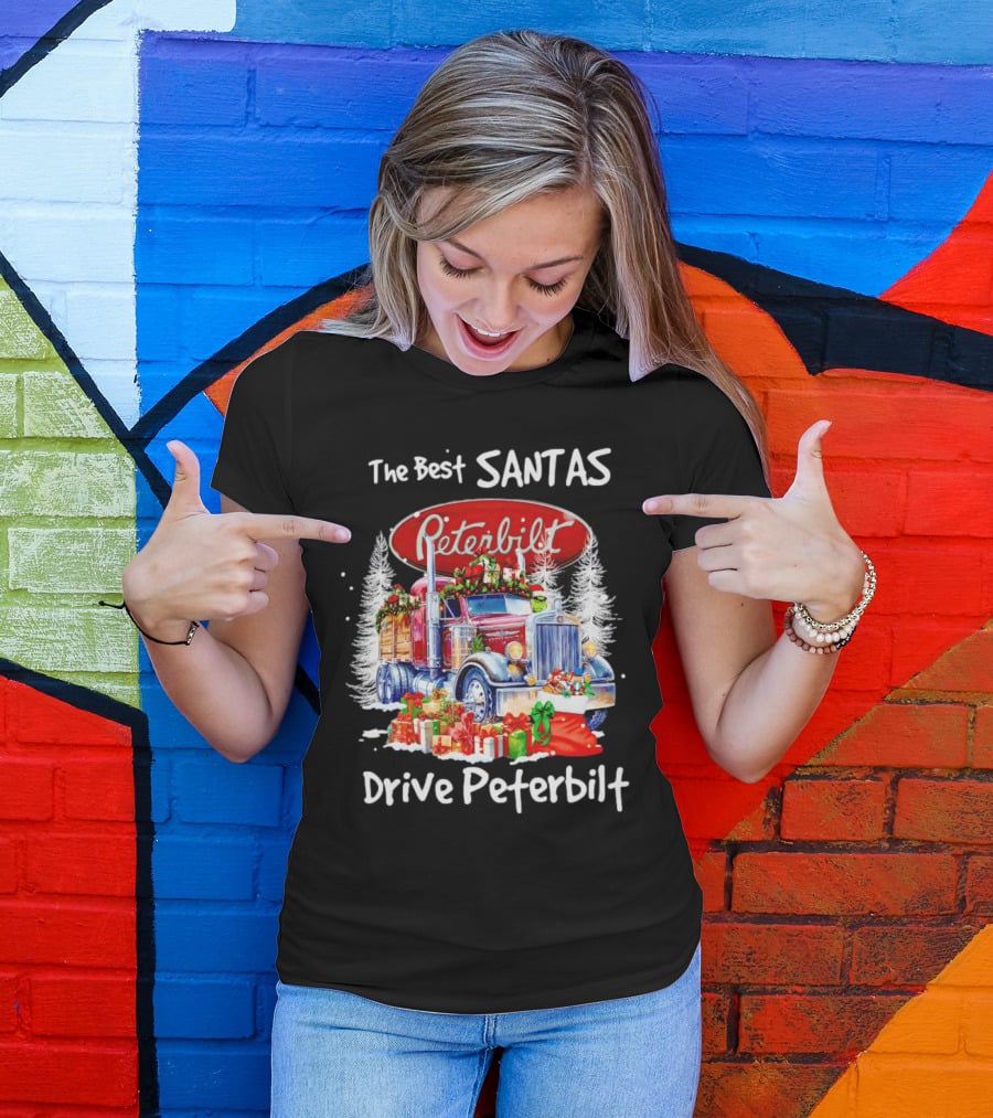 The Best Santas Drive Peterbilt Christmas Truck With Gifts And Snowy Trees T-Shirt