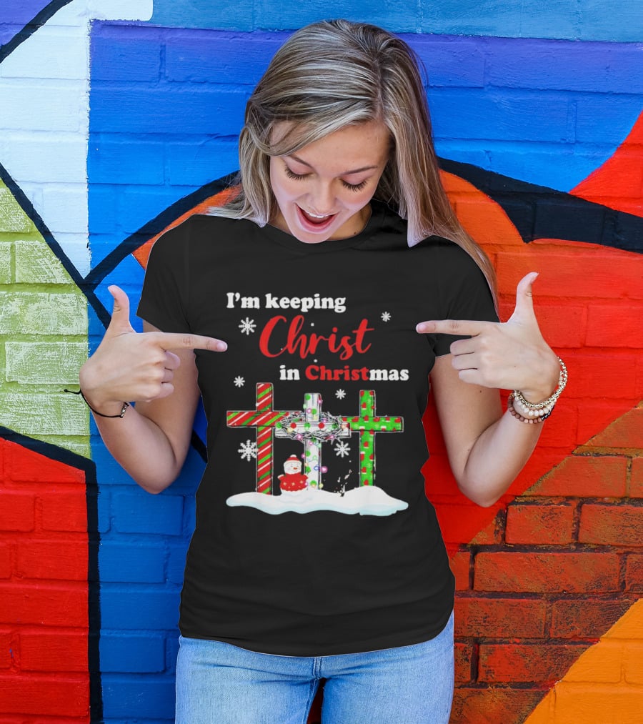 I’m Keeping Christ In Christmas Crosses With Snowflakes And Santa T-Shirt