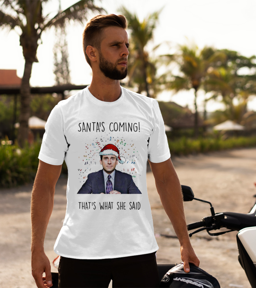 Santa's Coming That's What She Said Michael Scott Christmas Hat Image T-Shirt