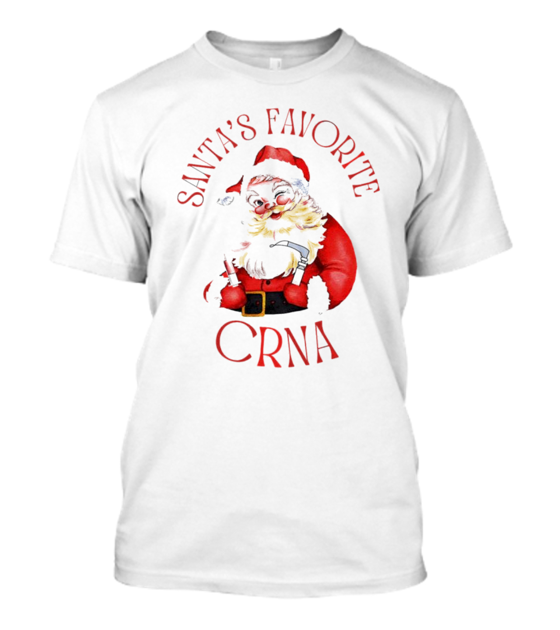 Santa's Favorite CRNA Christmas Festive Red Suit And Beard T-Shirt
