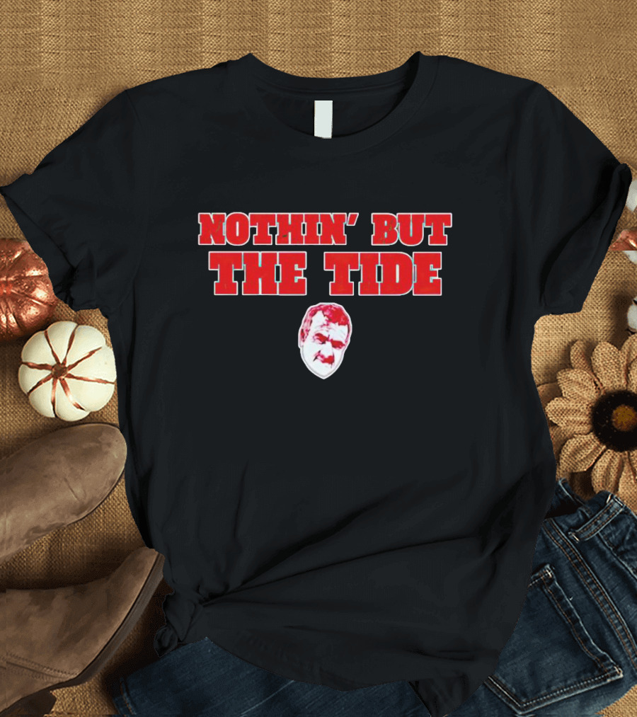 Nothin' But The Tide Alabama T-Shirt