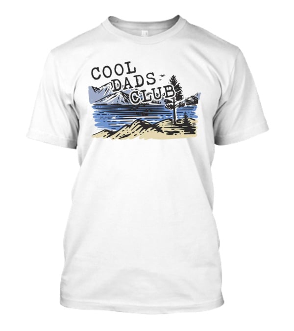 Cool Dads Club Mountain Lake Scenery T-Shirt