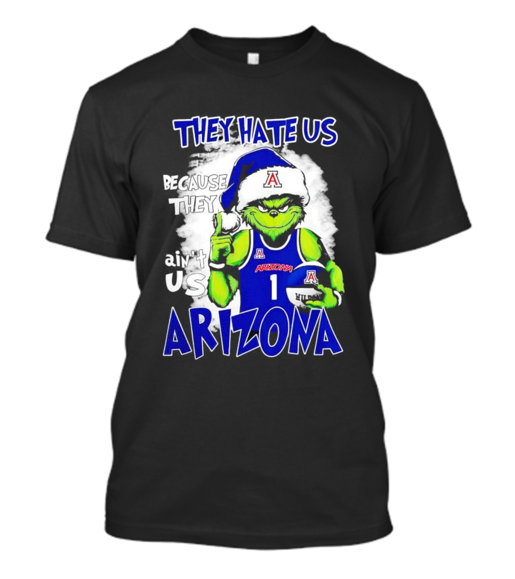 They Hate Us Because They Ain't Us Arizona Wildcats Grinch Filip Borovicanin T-Shirt