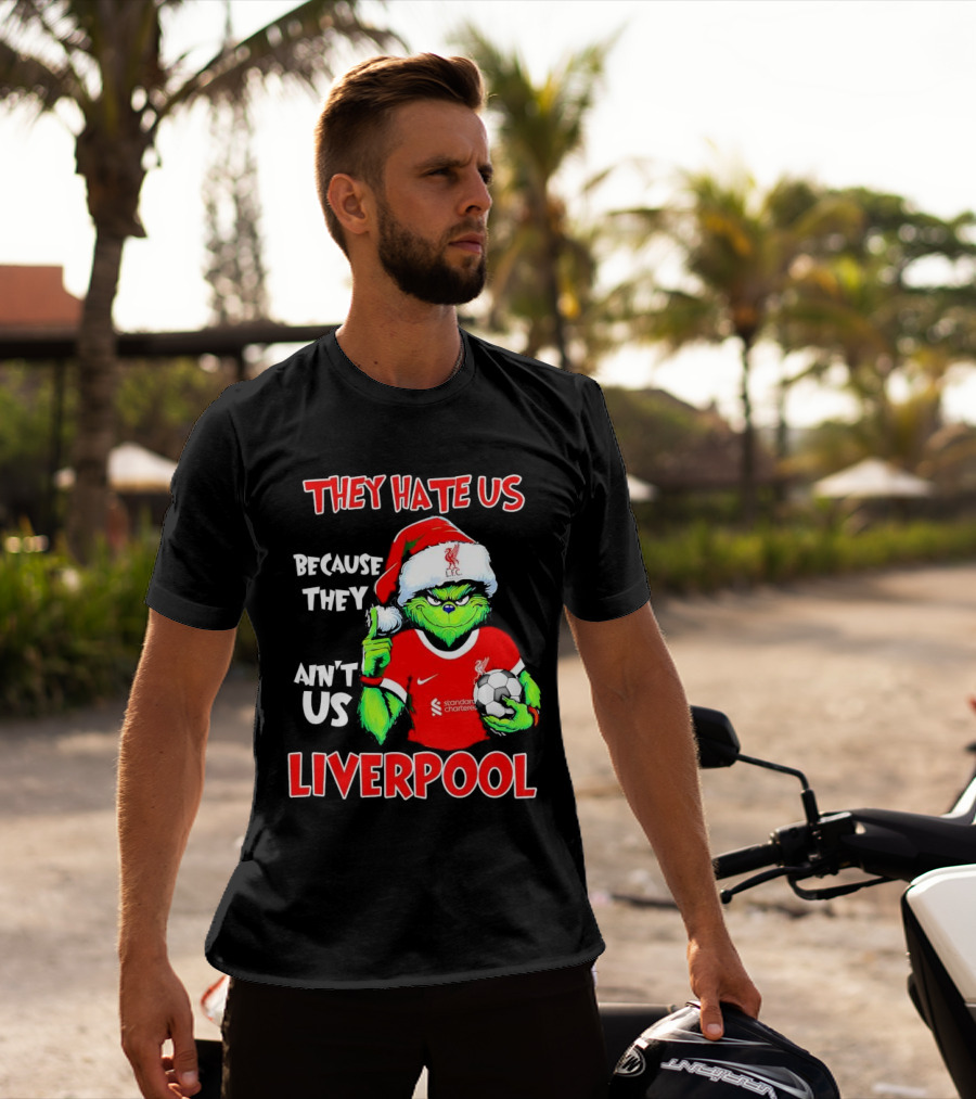 Grinch Wearing Liverpool Jersey They Hate Us Because They Ain’t Us T-Shirt