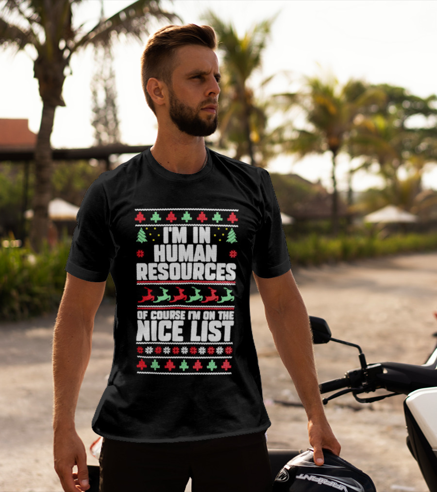 I’m In Human Resources Christmas Nice List Festive T-Shirt