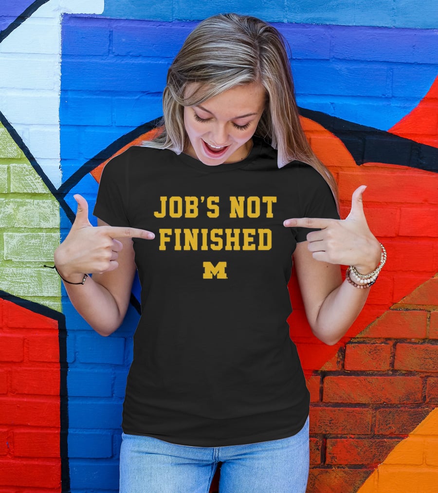 Michigan Wolverines M Job's Not Finished T-Shirt