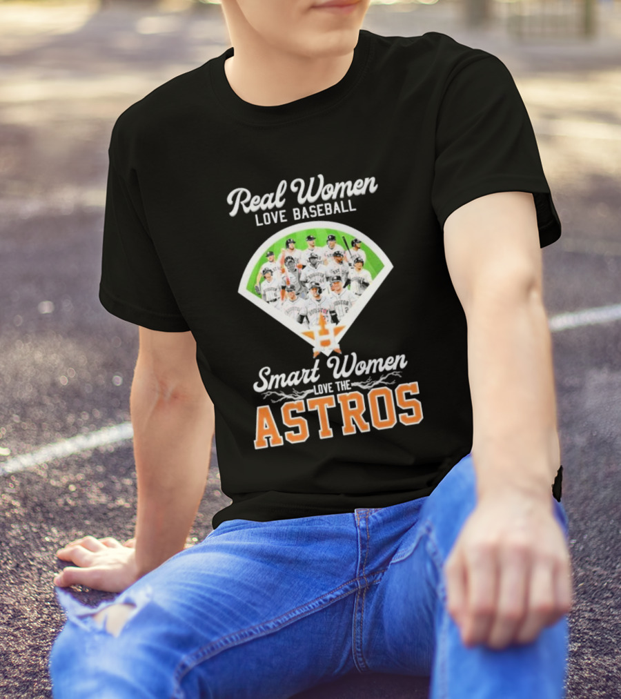 Real Women Love Baseball Smart Women Love The Astros Houston Team T-Shirt