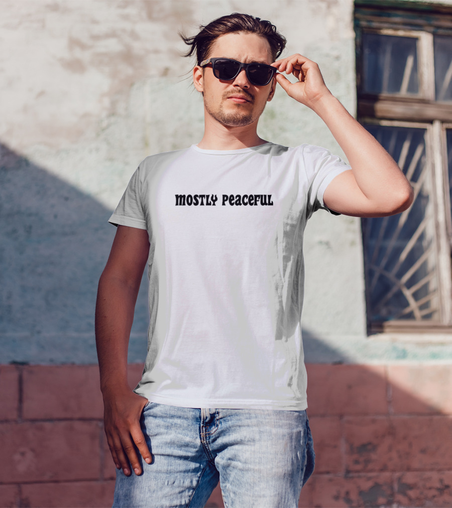Mostly Peaceful Tayler Hansen T-Shirt