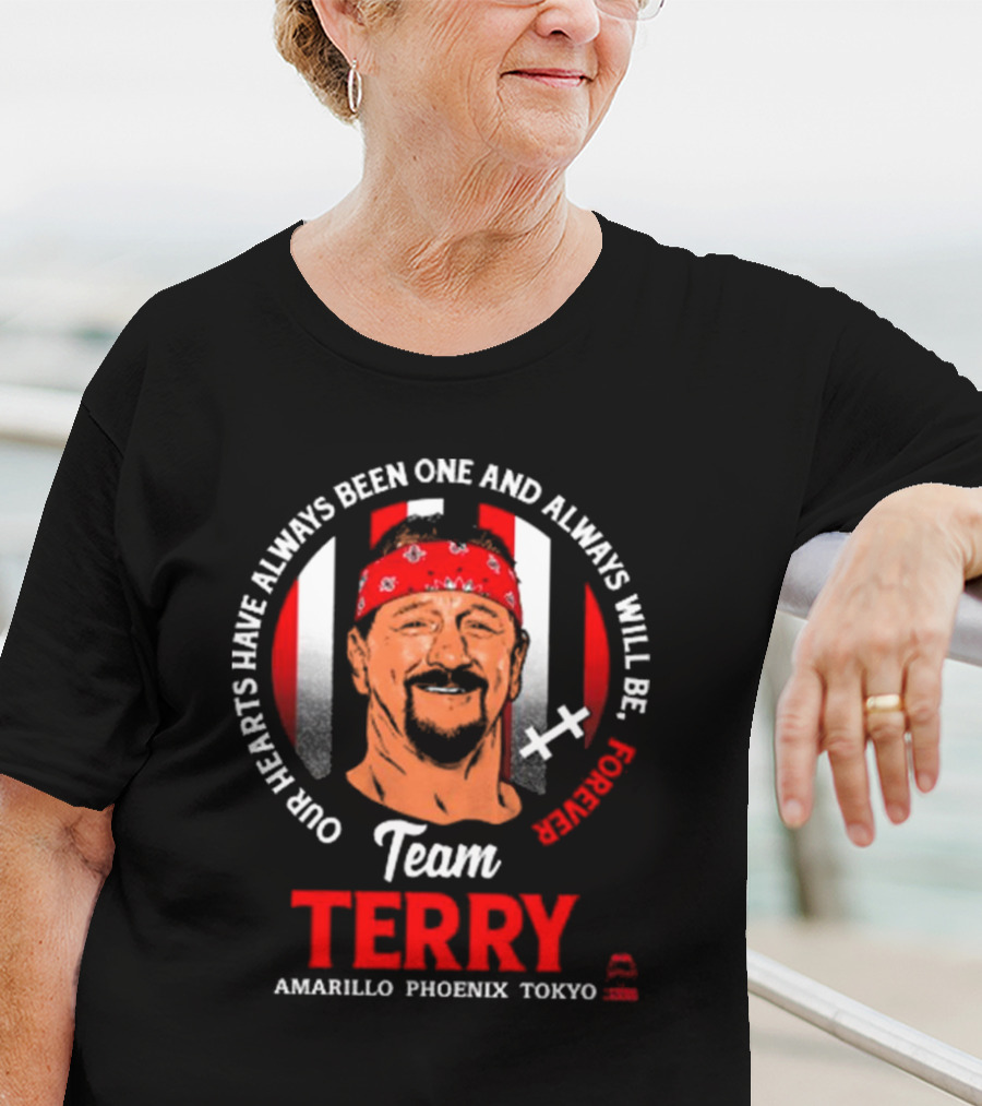 Our Hearts Have Always Been One And Always Will Be Forever Team Terry Amarillo Phoenix Tokyo T-Shirt