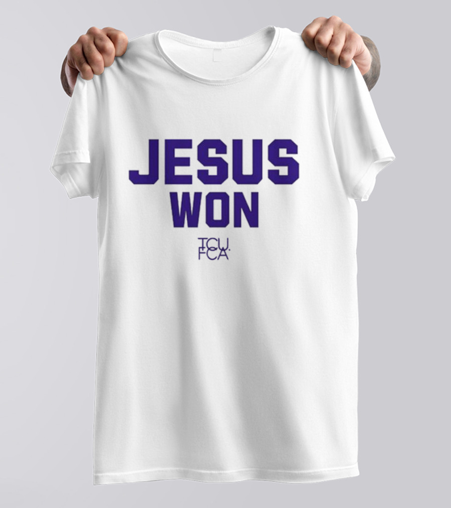 Jesus Won TCU FCA Josh Hoover T-Shirt
