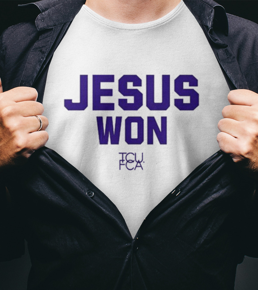 Jesus Won TCU FCA Josh Hoover T-Shirt
