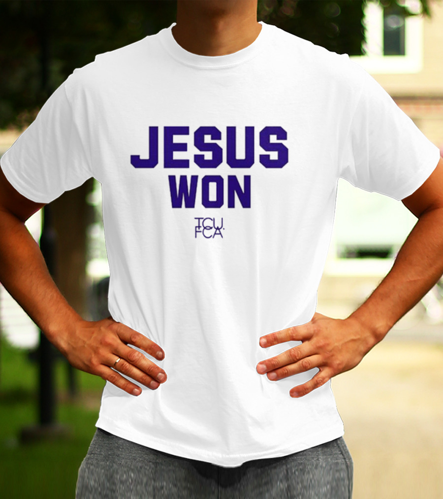 Jesus Won TCU FCA Josh Hoover T-Shirt