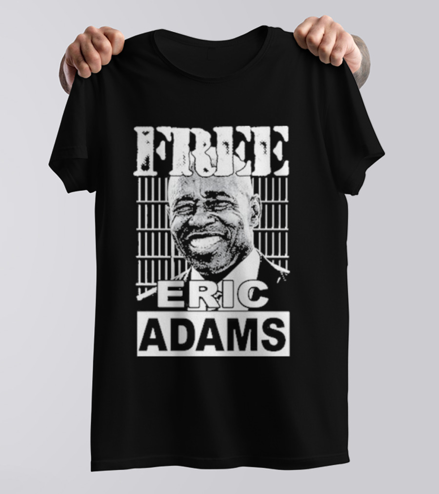 Free Eric Adams That Go Hard T-Shirt