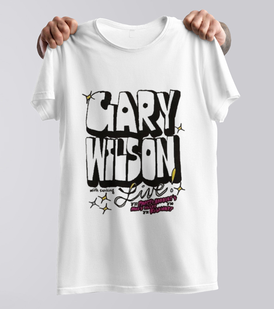 Gary Wilson Live With Sunking At Pappy Harriet’s Moe’s Alley The Kilowatt T-Shirt