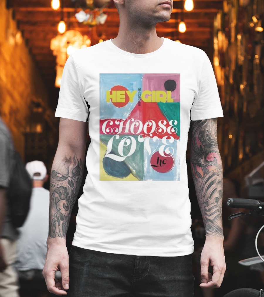 Hey Girl Magazine Choose Love Helena Christensen Collab T-Shirt