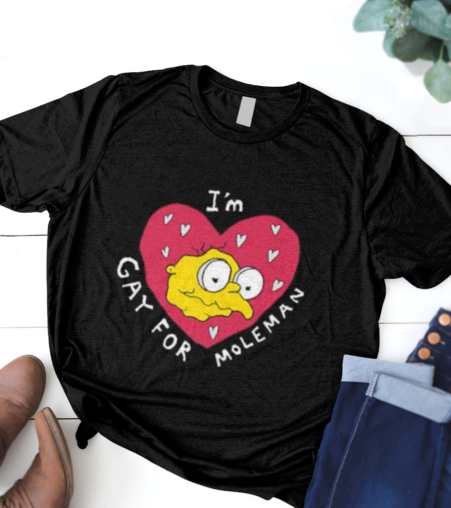 I'm Gay For Moleman Heart T-Shirt