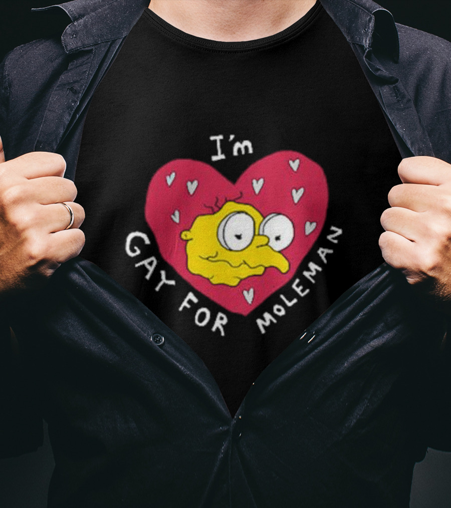 I'm Gay For Moleman Heart T-Shirt
