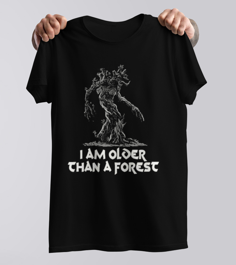 I Am Older Than A Forest Tolkien Movies Tree T-Shirt
