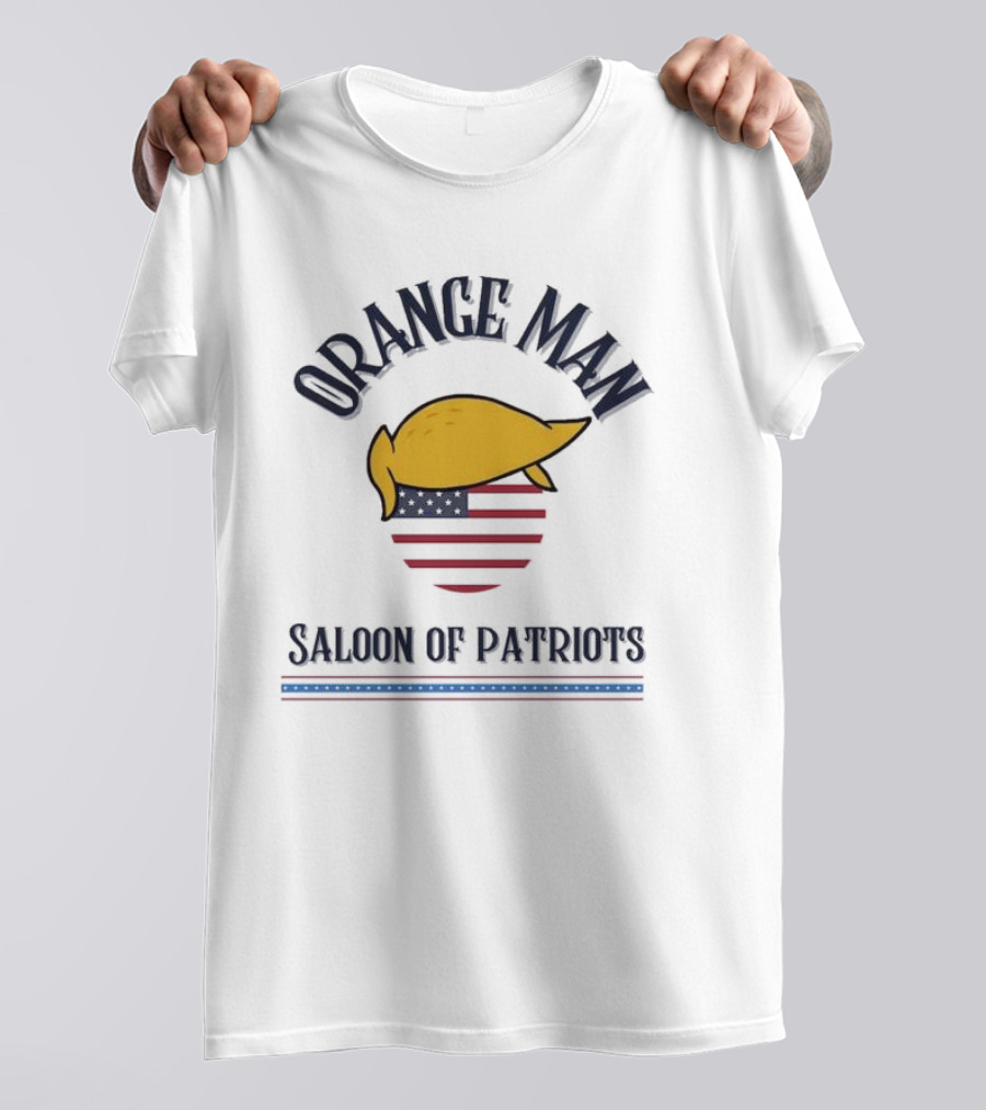 Orange Man America Saloon Of Patriots T-Shirt