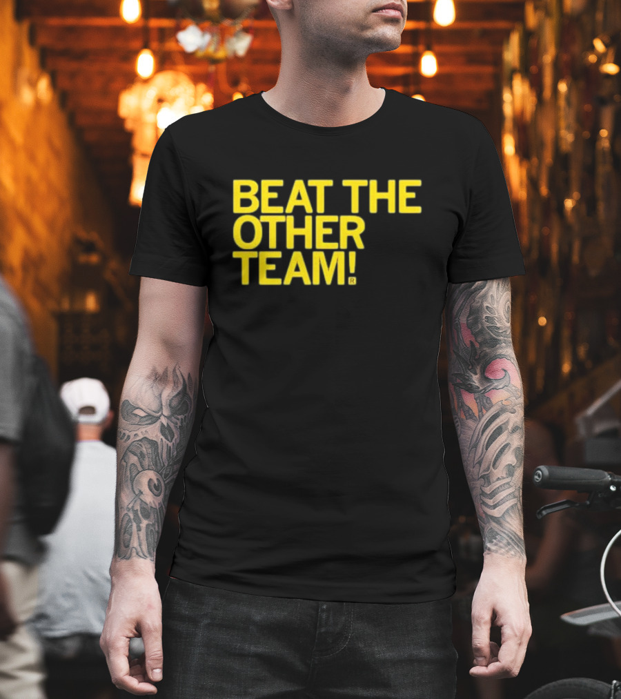Beat The Other Team Black And Gold T-Shirt