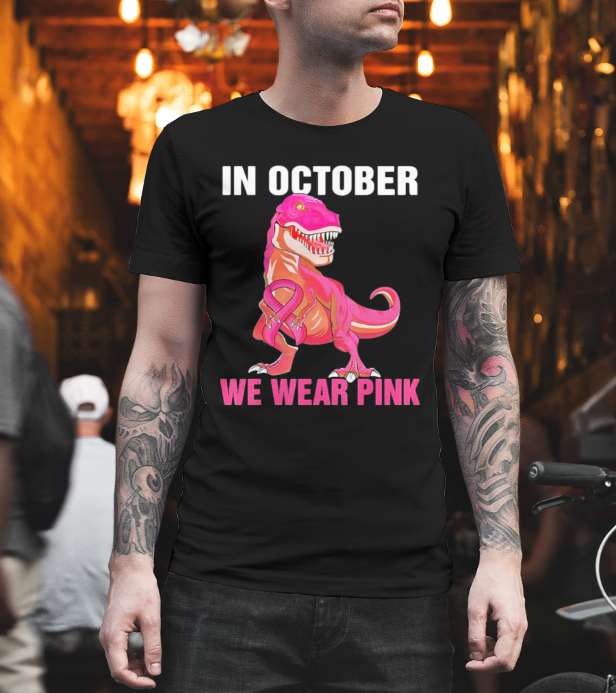 In October We Wear Pink Breast Cancer T-Rex Dino Kids Toddler T-Shirt