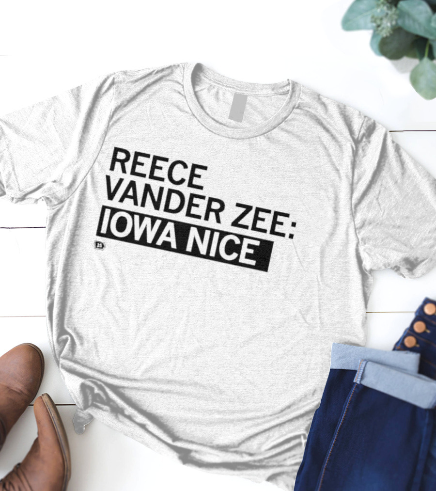 REECE VANDER ZEE IOWA NICE T-Shirt