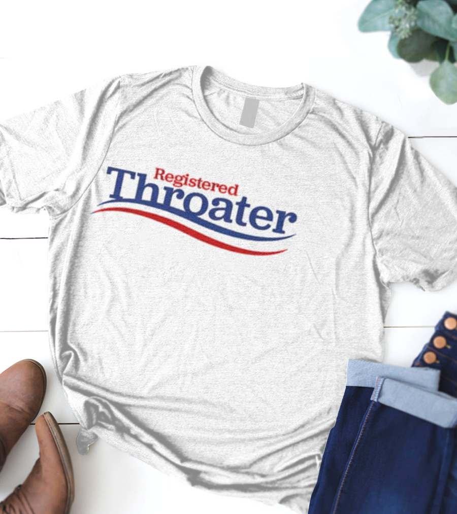 Registered Throater Worst T-Shirt