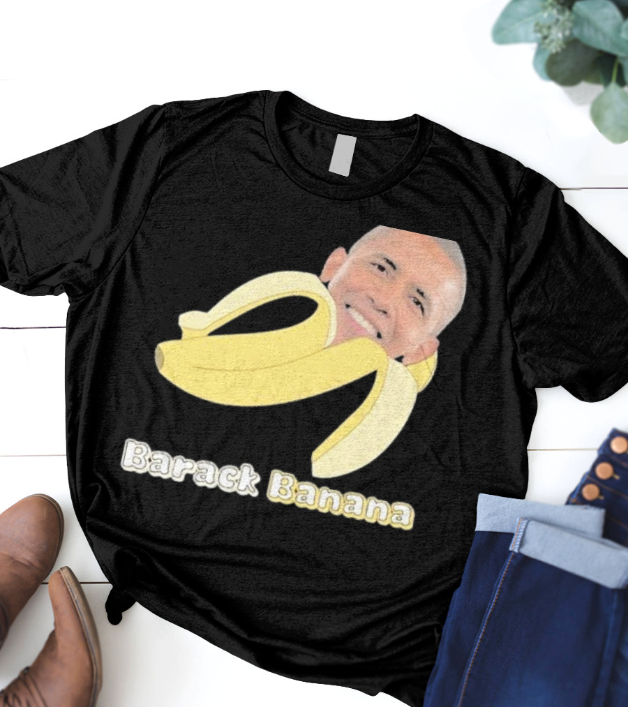 Barack Banana Funny Meme Face T-Shirt