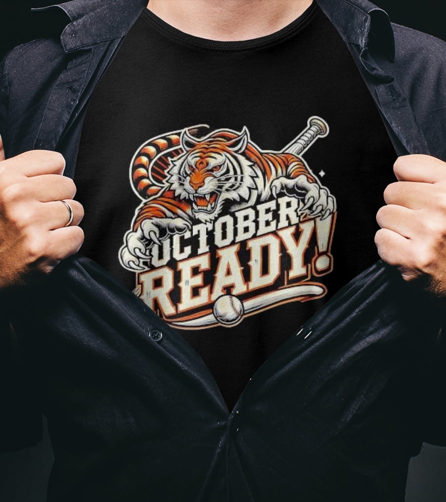 October Ready Baseball Tiger Fan Detroit Tigers T-Shirt