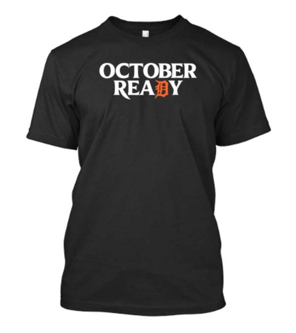 OCTOBER READY Detroit Tigers Baseball Font T-Shirt
