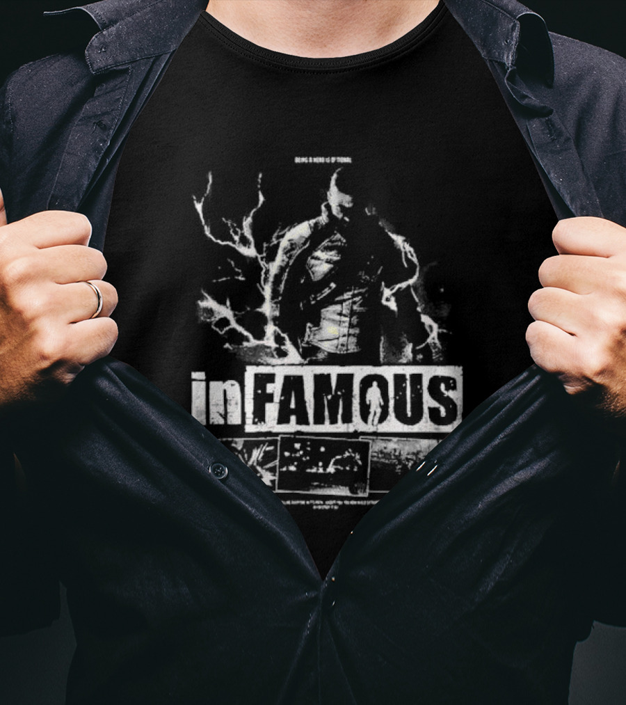 InFAMOUS Being A Hero Of Today T-Shirt