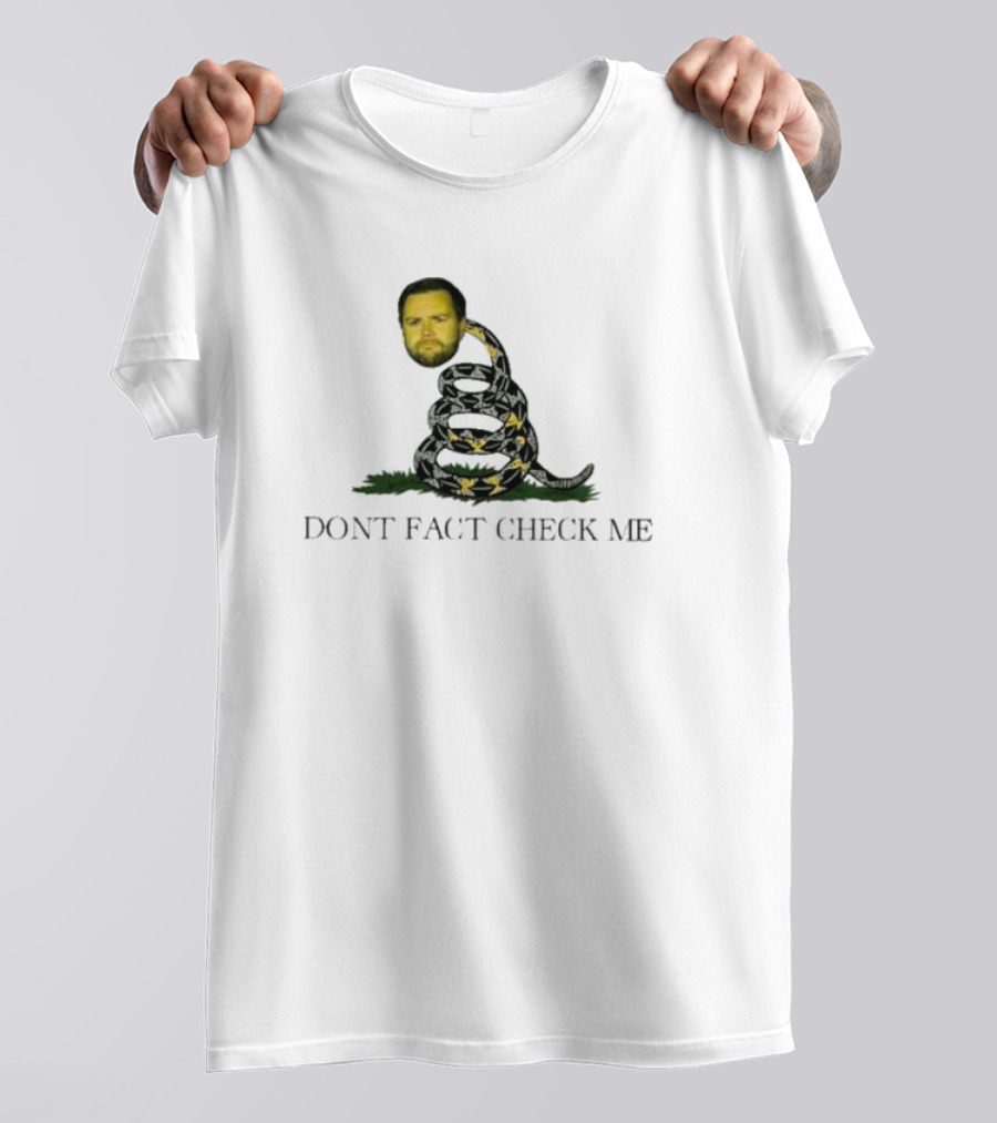 DONT FACT CHECK ME Face Snake T-Shirt