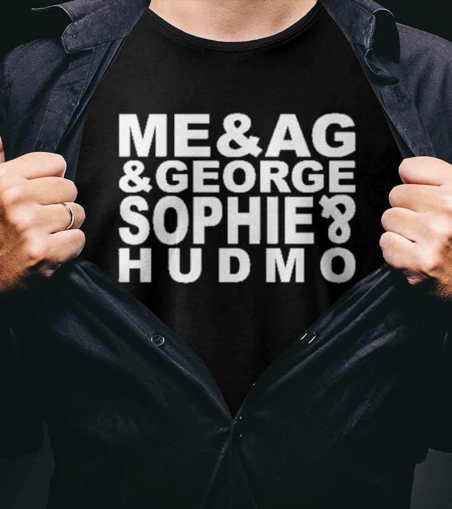 ME AND AG AND GEORGE SOPHIE HUDMO T-Shirt