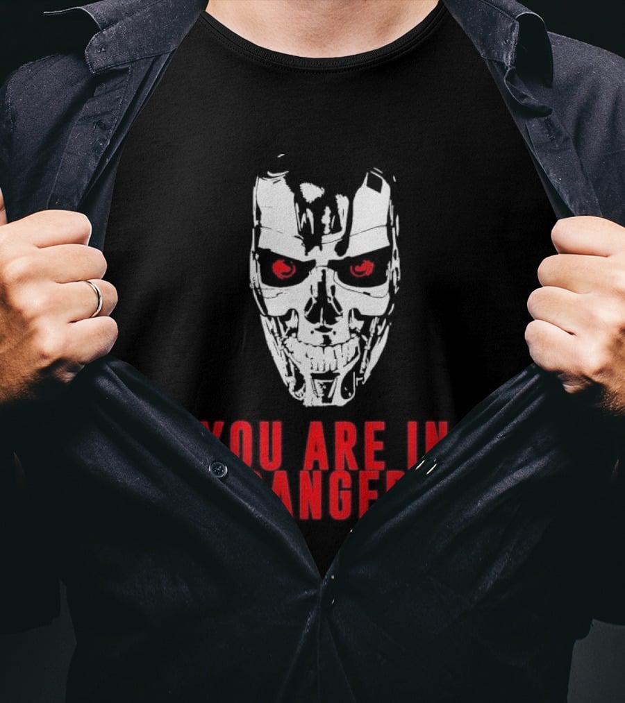 Terminator You Are In Danger Cybernetic Skull Warning T-Shirt