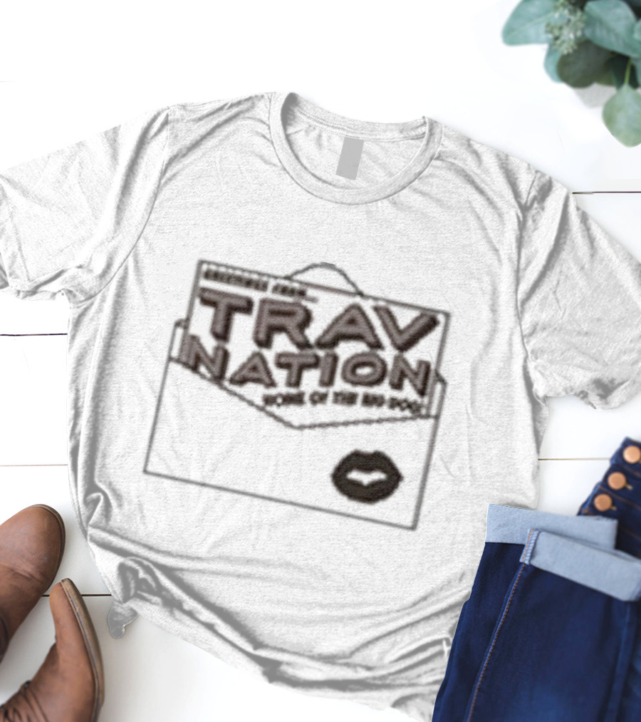 Greetings From Trav Nation Home Of The BD-Pods T-Shirt